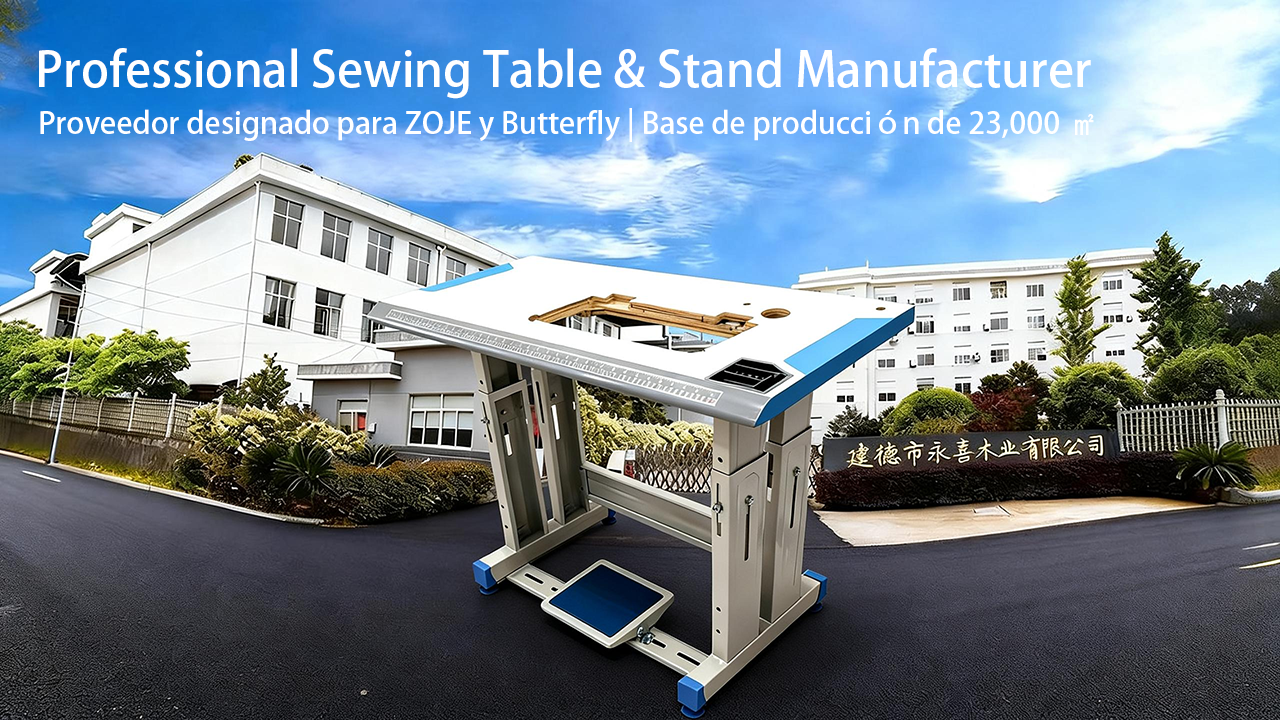 Professional Sewing Table & Stand Manufacturer
Proveedor designado para ZOJE y Butterfly | Base de producción de 23,000㎡

Certificado por ISO, BSCI, FSC y SGS
